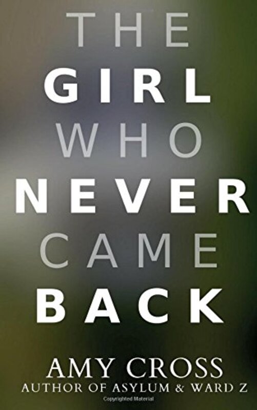 Book cover for "The Girl Who Never Came Back" by Amy Cross