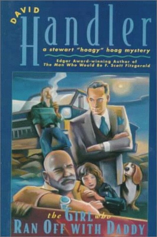 Book cover for "The Girl Who Ran Off with Daddy" by David Handler