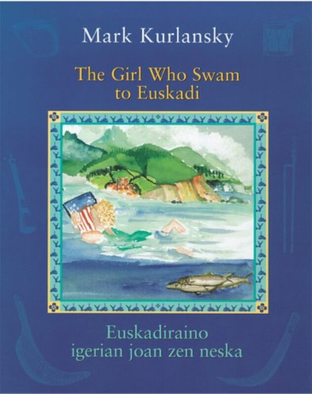 Book cover for "The Girl Who Swam to Euskadi" by Mark Kurlansky