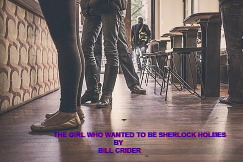 Book cover for "The Girl Who Wanted to Be Sherlock Holmes" by Bill Crider