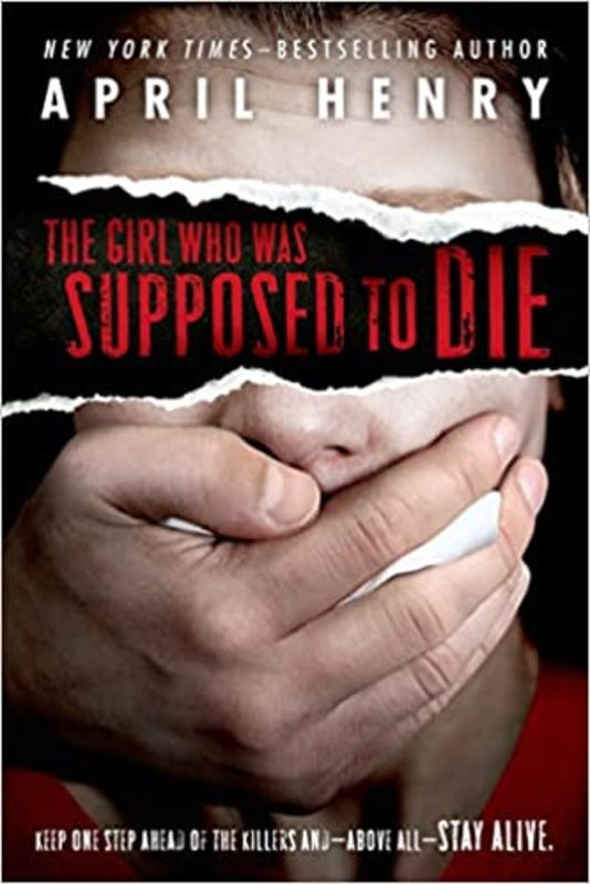 Book cover for "The Girl Who Was Supposed to Die" by April Henry
