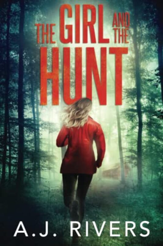 Book cover for "The Girl and the Hunt" by AJ Rivers