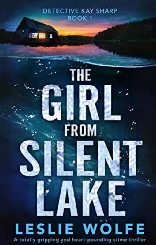 Book cover for "The Girl from Silent Lake" by Leslie Wolfe