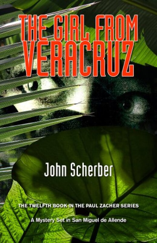 Book cover for "The Girl from Veracruz" by John Scherber