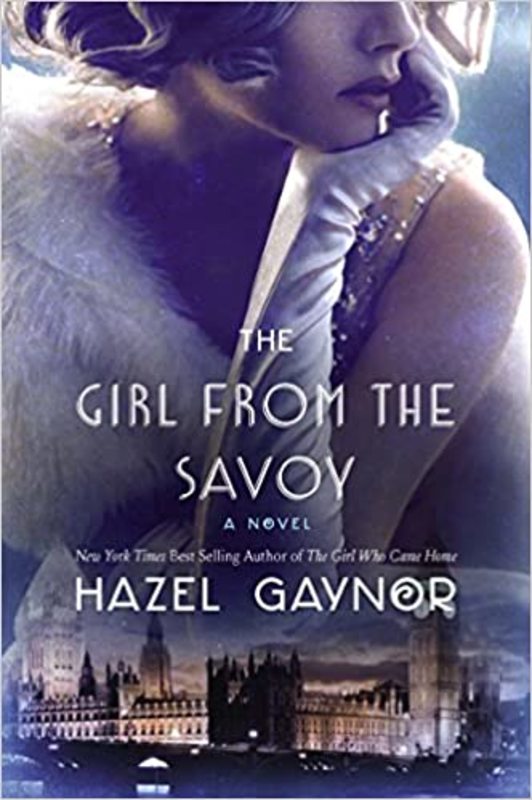 Book cover for "The Girl from the Savoy" by Hazel Gaynor