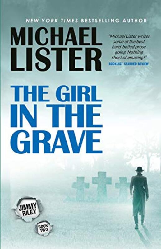 Book cover for "The Girl in the Grave" by Michael Lister