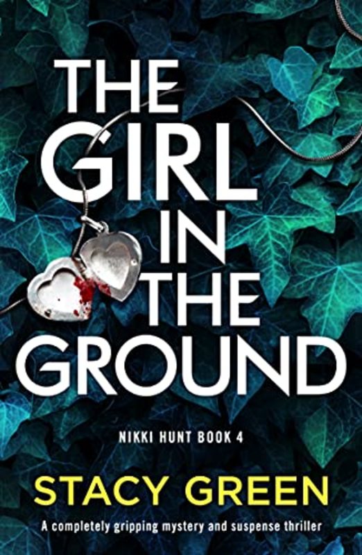 Book cover for "The Girl in the Ground" by Stacy Green
