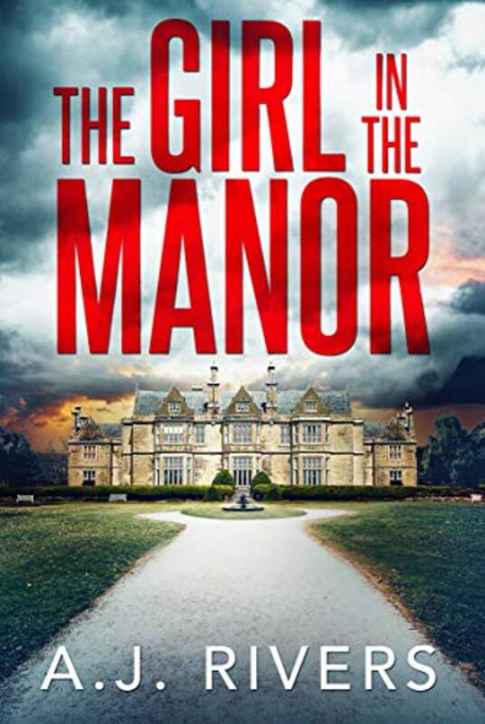 Book cover for "The Girl in the Manor" by AJ Rivers