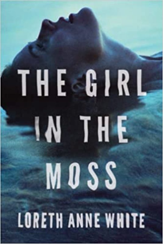 Book cover for "The Girl in the Moss" by Loreth Anne White