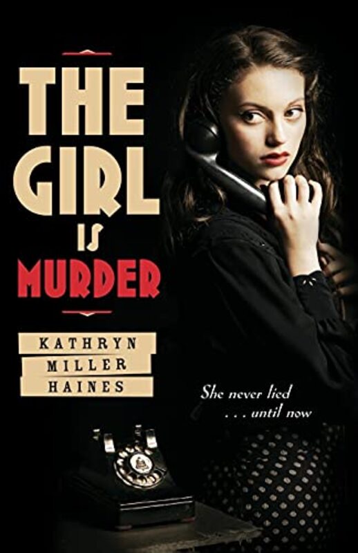 Book cover for "The Girl is Murder" by Kathryn Miller Haines