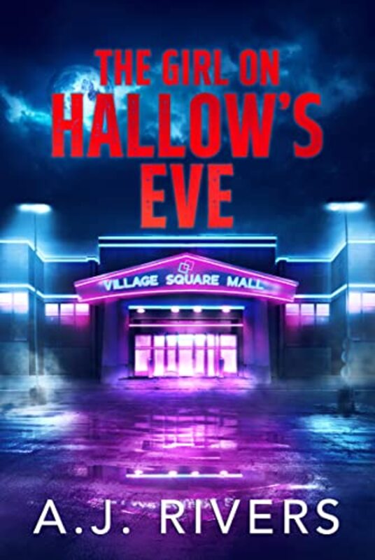 Book cover for "The Girl on Hallow's Eve" by AJ Rivers