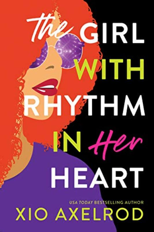 Book cover for "The Girl with Rhythm in Her Heart" by Xio Axelrod