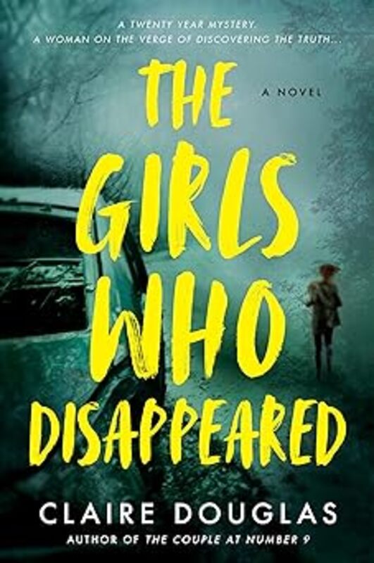 Book cover for "The Girls Who Disappeared" by Claire Douglas