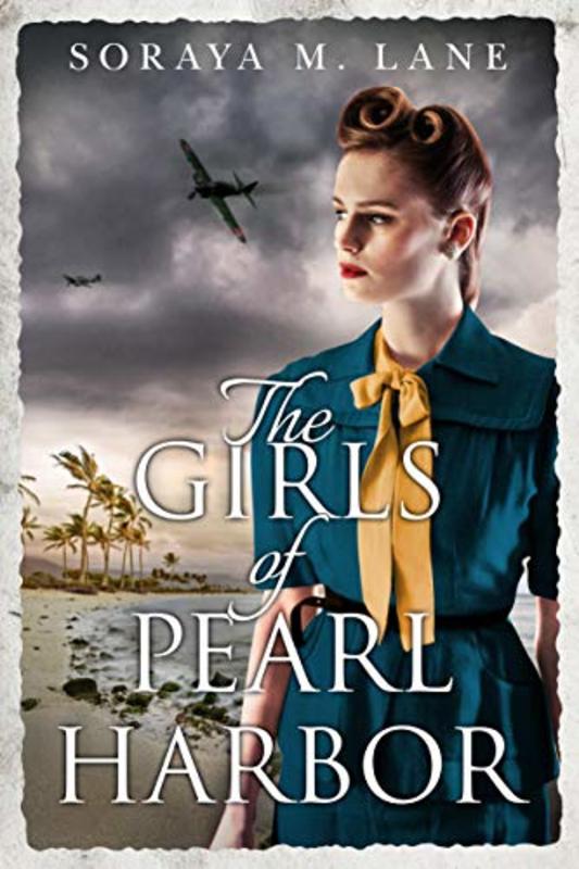 Book cover for "The Girls of Pearl Harbor" by Soraya M Lane