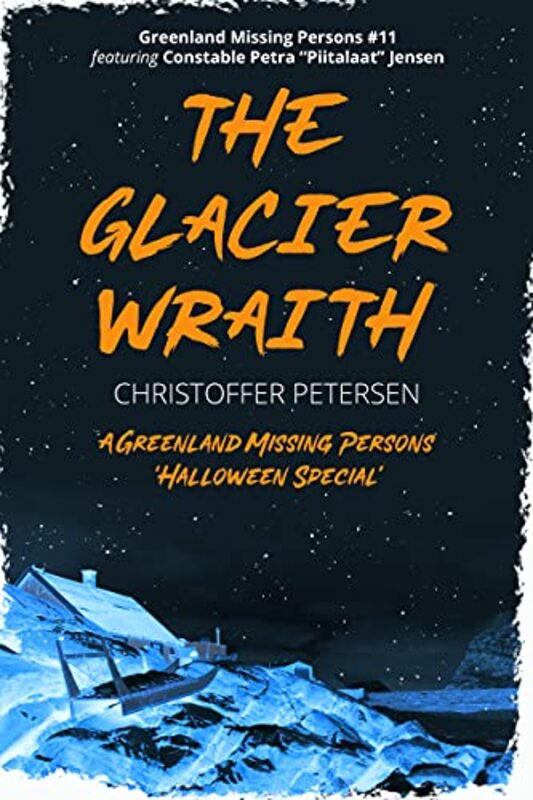 Book cover for "The Glacier Wraith" by Christoffer Petersen