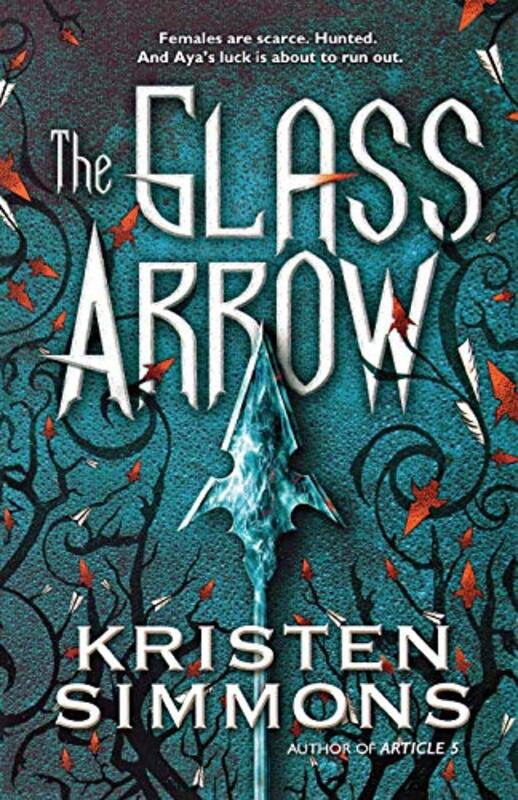 Book cover for "The Glass Arrow" by Kristen Simmons
