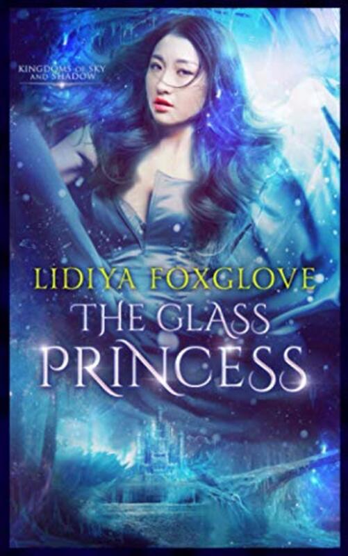 Book cover for "The Glass Princess" by Lidiya Foxglove
