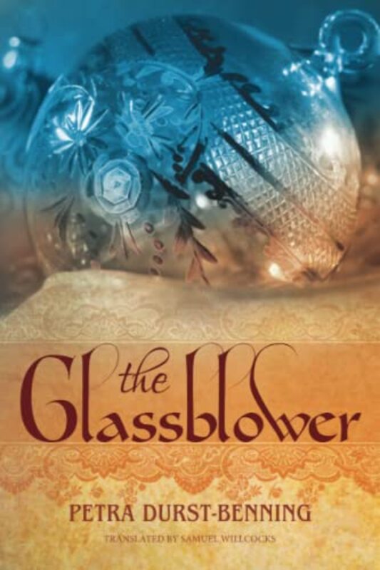 Book cover for "The Glassblower" by Petra Durst Benning