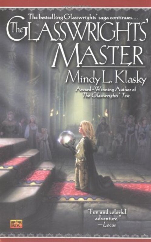 Book cover for "The Glasswrights' Master" by Mindy Klasky