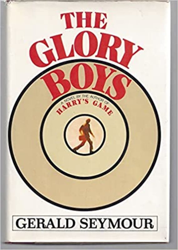 Book cover for "The Glory Boys" by Gerald Seymour