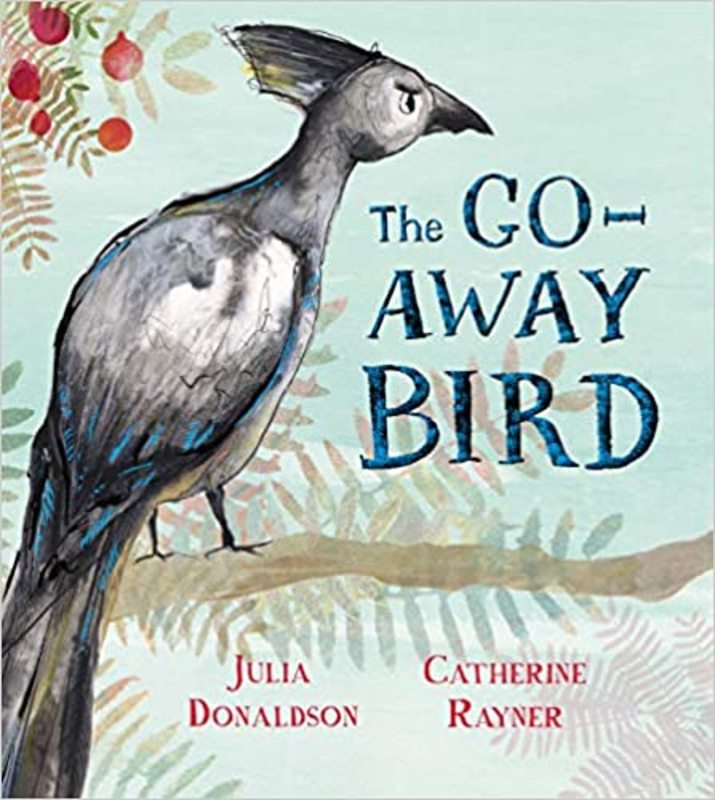 Book cover for "The Go-Away Bird" by Julia Donaldson
