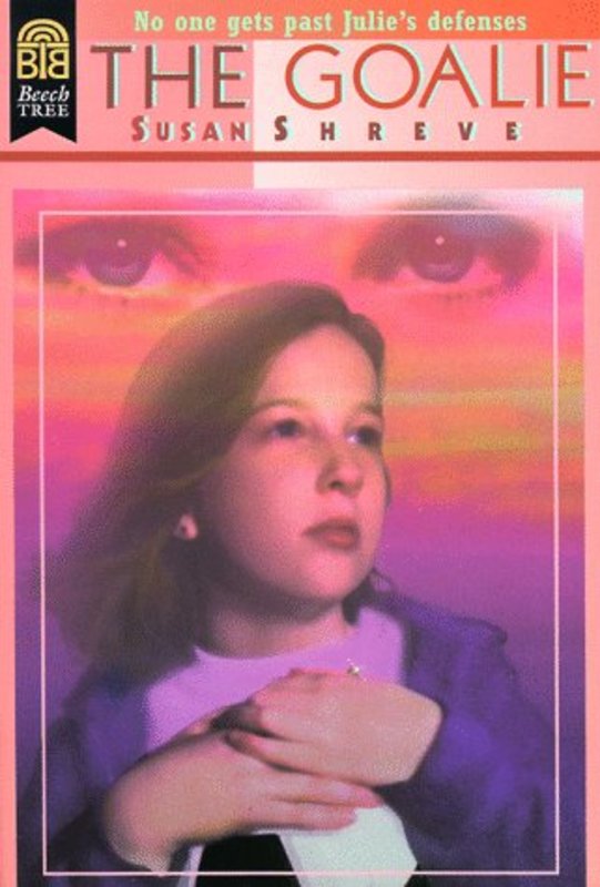 Book cover for "The Goalie" by Susan Richards Shreve