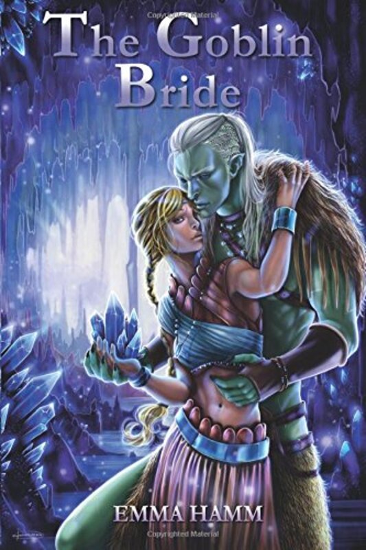 Book cover for "The Goblin Bride" by Emma Hamm