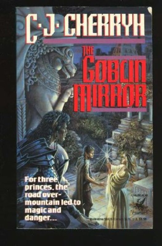 Book cover for "The Goblin Mirror" by CJ Cherryh