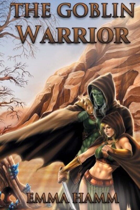 Book cover for "The Goblin Warrior" by Emma Hamm
