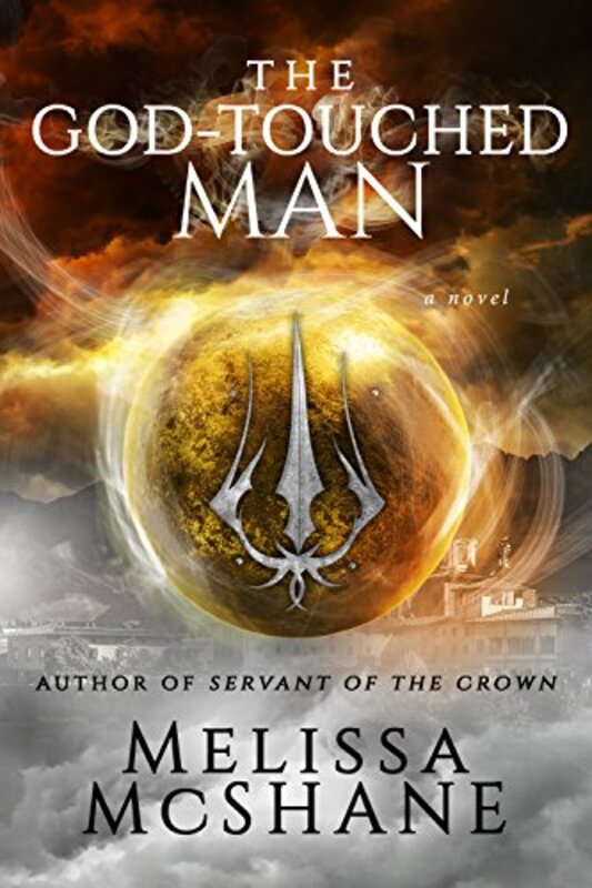 Book cover for "The God-Touched Man" by Melissa McShane