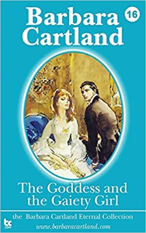 Book cover for "The Goddess and the Gaiety Girl" by Barbara Cartland