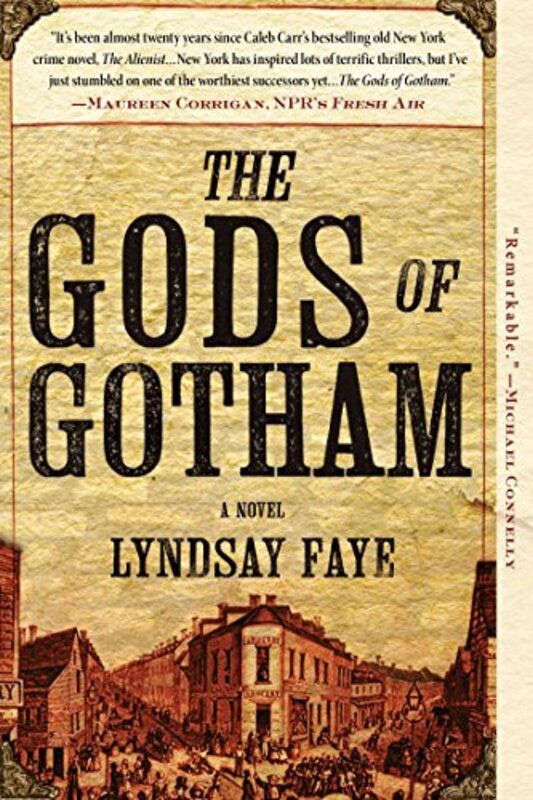 Book cover for "The Gods of Gotham" by Lyndsay Faye
