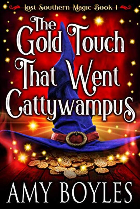 Book cover for "The Gold Touch That Went Cattywampus" by Amy Boyles