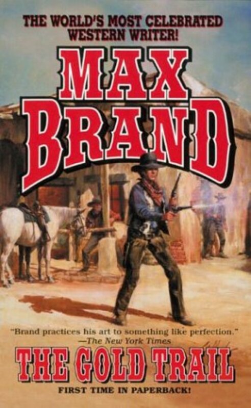 Book cover for "The Gold Trail" by Max Brand