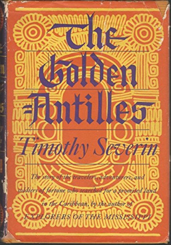 Book cover for "The Golden Antilles" by Tim Severin