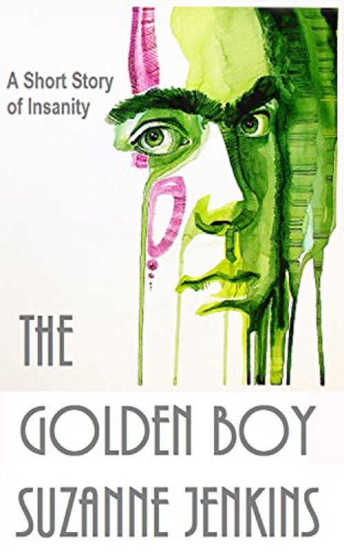 Book cover for "The Golden Boy: A Short Story of Insanity" by Suzanne Jenkins