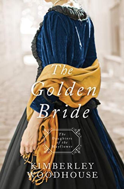 Book cover for "The Golden Bride" by Kimberley Woodhouse