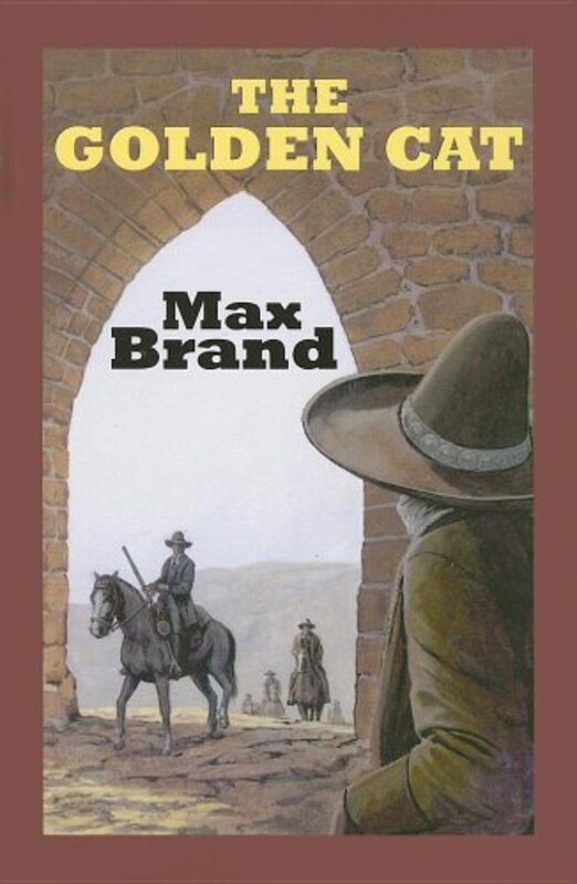 Book cover for "The Golden Cat" by Max Brand