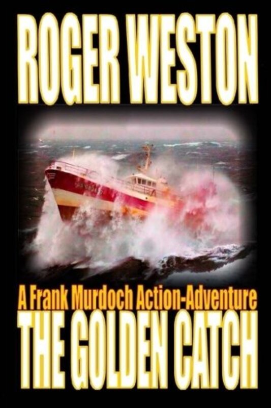 Book cover for "The Golden Catch" by Roger Weston
