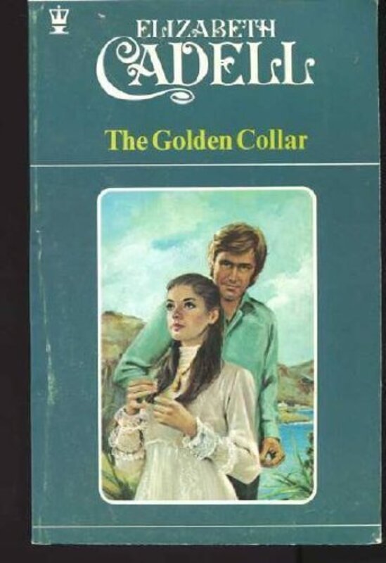 Book cover for "The Golden Collar" by Elizabeth Cadell