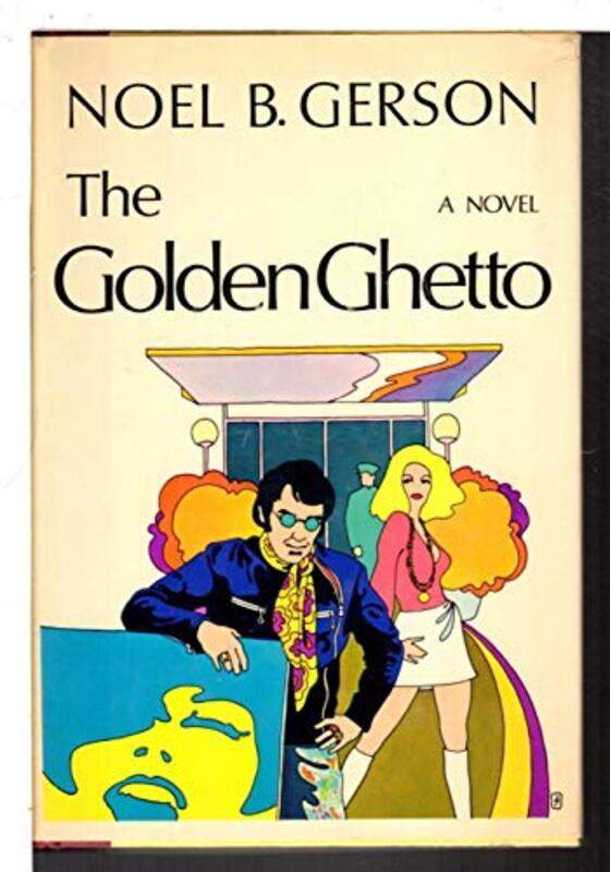 Book cover for "The Golden Ghetto" by Noel Gerson