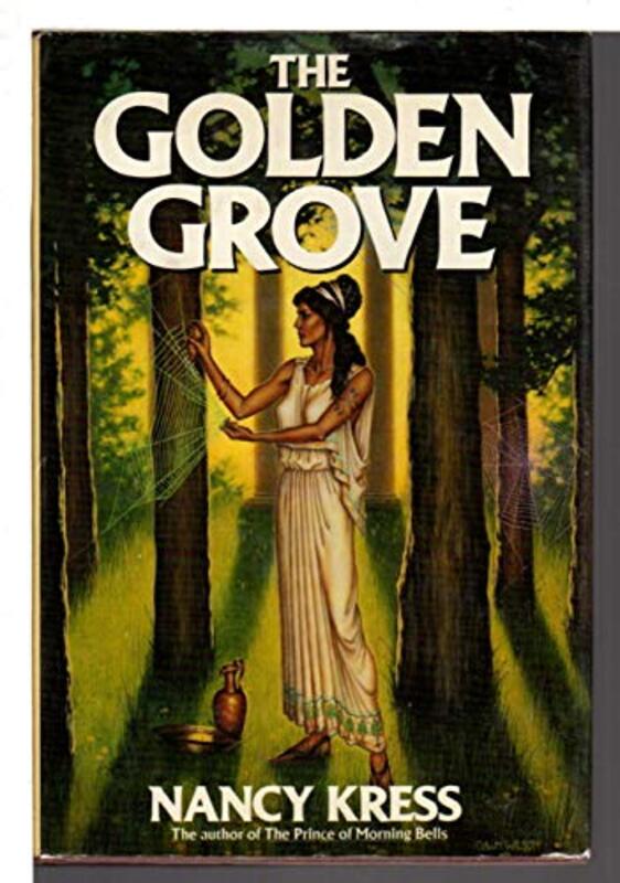 Book cover for "The Golden Grove" by Nancy Kress