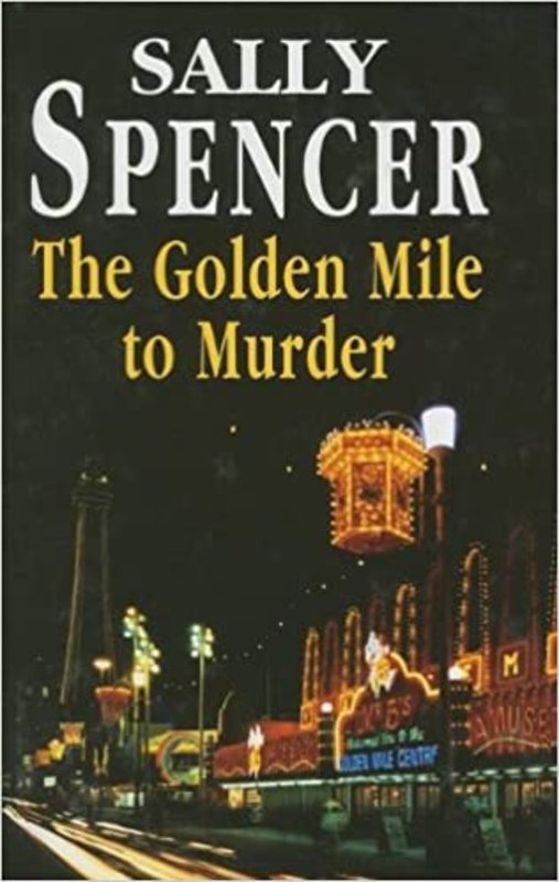 Book cover for "The Golden Mile to Murder" by Sally Spencer