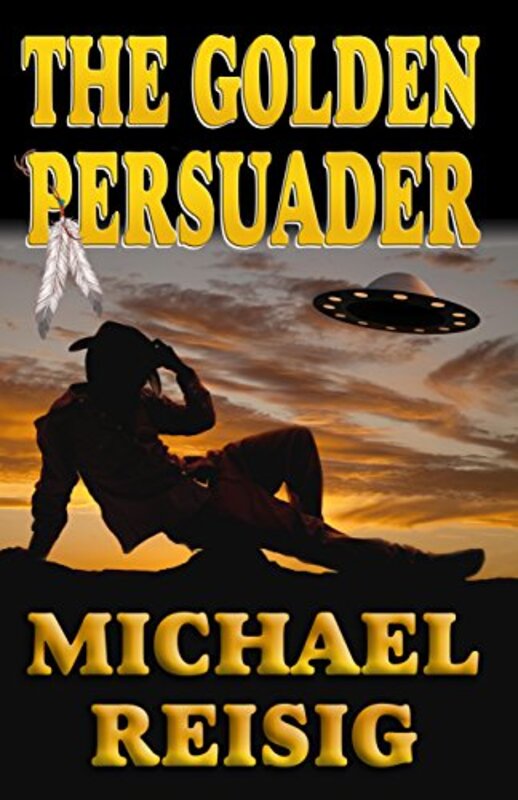 Book cover for "The Golden Persuader" by Michael Reisig