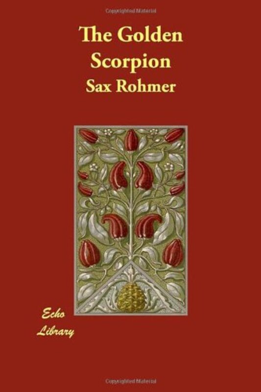 Book cover for "The Golden Scorpion" by Sax Rohmer