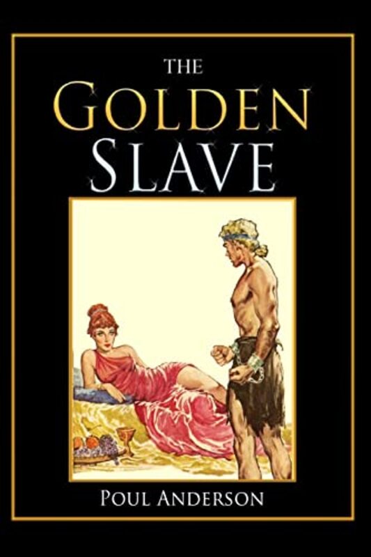 Book cover for "The Golden Slave" by Poul Anderson