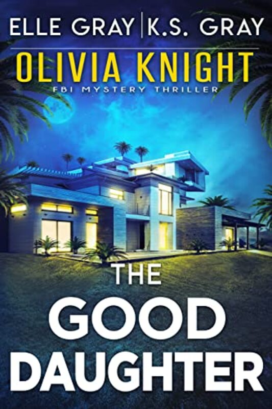 Book cover for "The Good Daughter" by Elle Gray