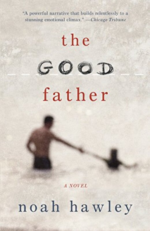 Book cover for "The Good Father" by Noah Hawley
