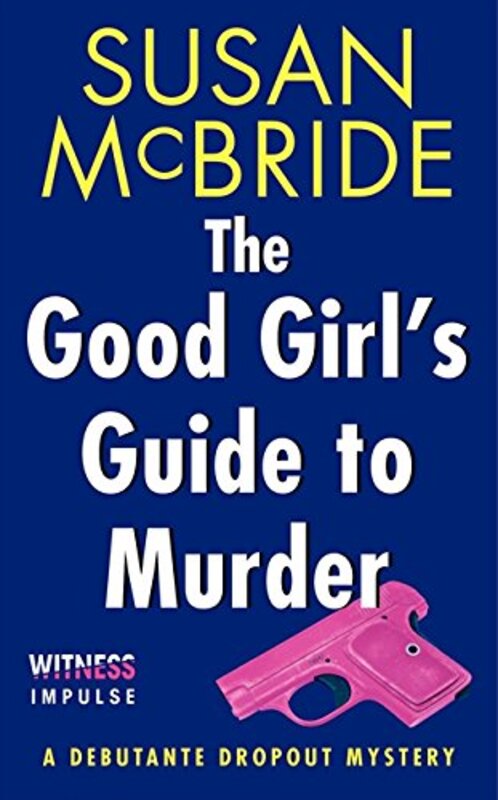 Book cover for "The Good Girl's Guide to Murder" by Susan McBride