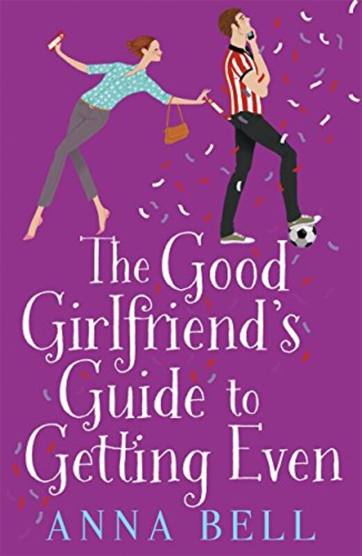 Book cover for "The Good Girlfriend's Guide to Getting Even" by Anna Bell